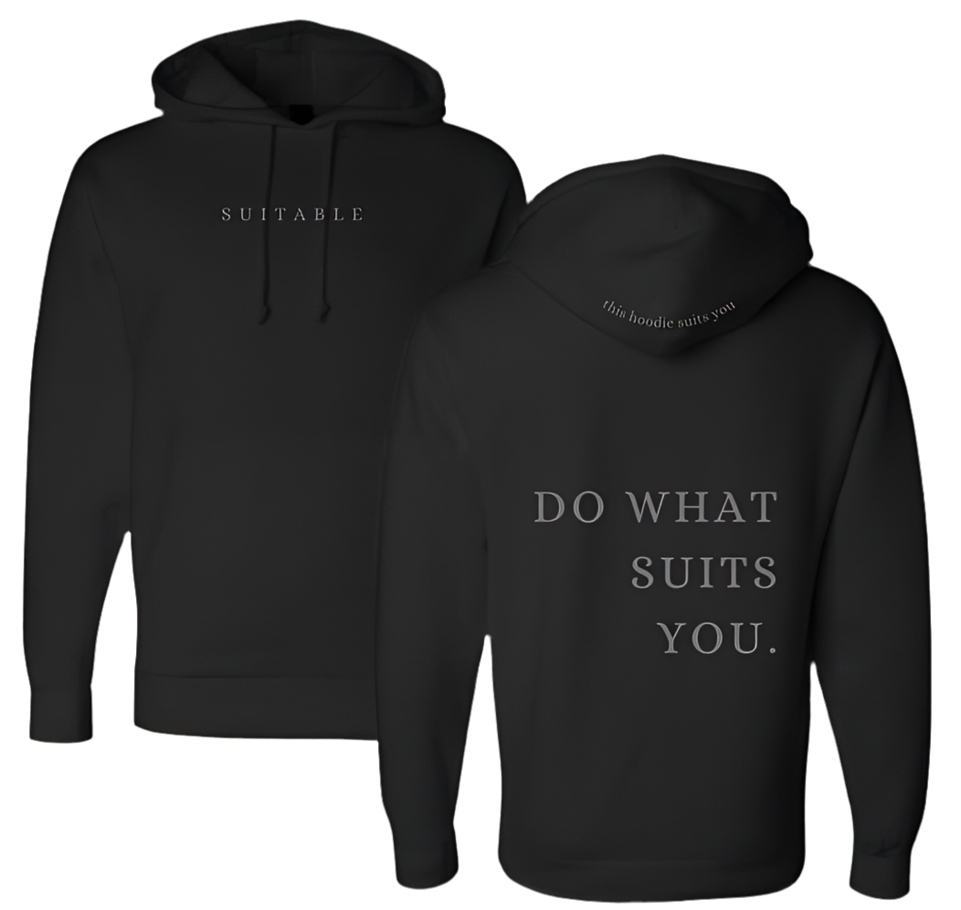 Do What Suits You Hoodie