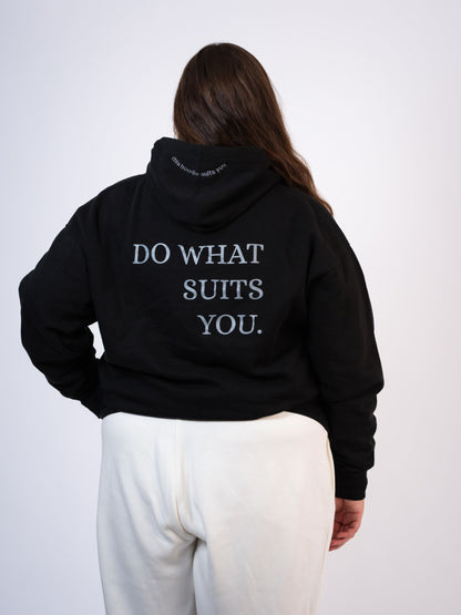 Do What Suits You Hoodie